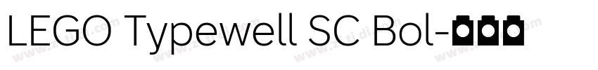 LEGO Typewell SC Bol字体转换 LEGO Typewell SC Bol字体转换